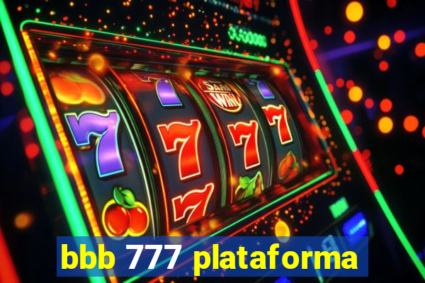 bbb 777 plataforma